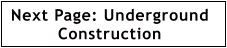 Next Page: Underground  Construction