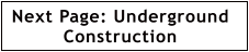Next Page: Underground  Construction