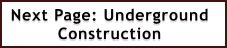 Next Page: Underground  Construction