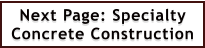 Next Page: Specialty Concrete Construction
