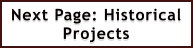 Next Page: Historical Projects