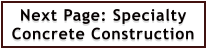 Next Page: Specialty Concrete Construction