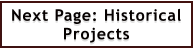 Next Page: Historical Projects