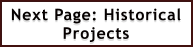 Next Page: Historical Projects